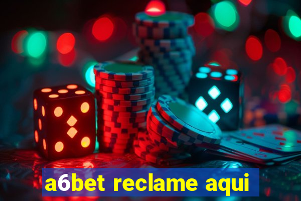 a6bet reclame aqui